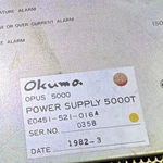 Okuma E0451-521-016A Opus Power Supply 5000T Free Tax Used. Price: $610.00.